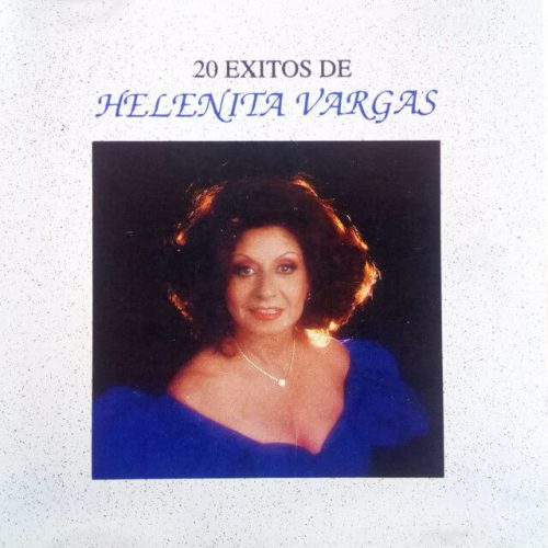 20 Exitos de Helenita Vargas - Helenita Vargas