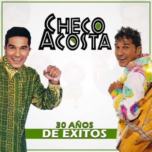 30 Años de Éxitos - Checo Acosta