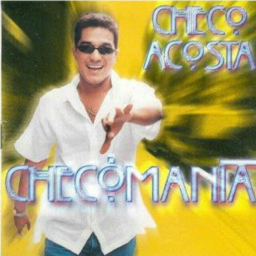 Checomania - Checo Acosta