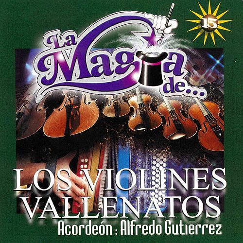 La Magia de… Los Violines Vallenatos - Los Violines Vallenatos
