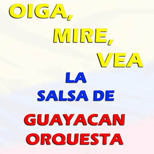Oiga, Mire, Vea - Guayacán Orquesta