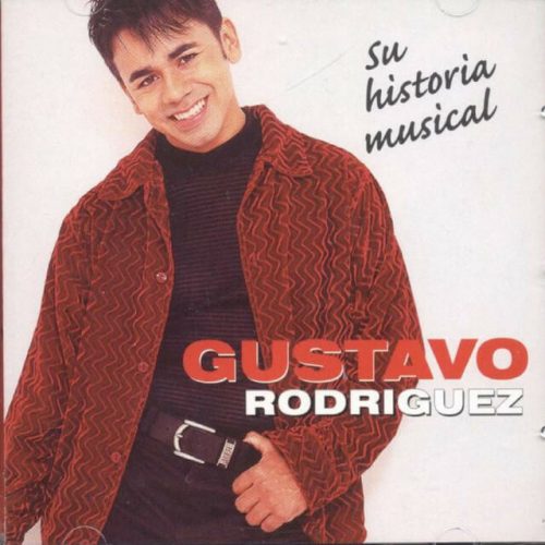 Su Historia Musical - Gustavo Rodríguez