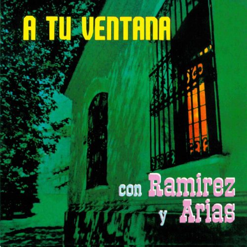 A Tu Ventana - Ramirez Y Arias