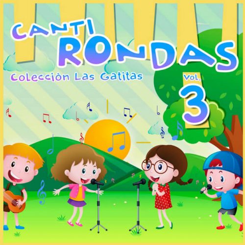 Canti Rondas, Vol. 3 - Las Gatitas