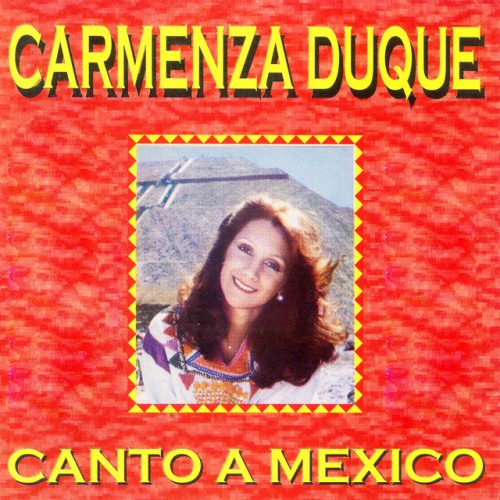 Carmenza Duque - Canto a Mexico