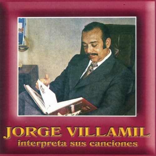 Jorge Villamil Interpreta Sus Canciones - Jorge Villamil