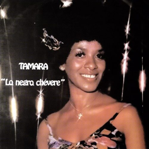 La Negra Chévere - Tamara