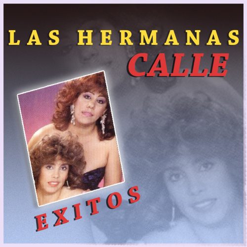 Las Hermanas Calle – Exitos las Hermanas Calle