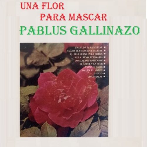 Una Flor para Mascar - Pablus Gallinazo