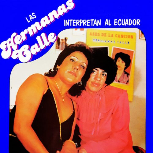 Las Hermanas Calle - Interpretan al Ecuador