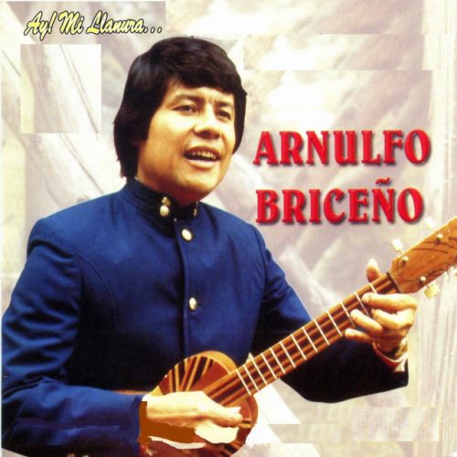 Arnulfo Briceño - Ay! Mi Llanura…