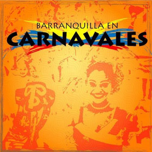 Barranquilla en Carnavales