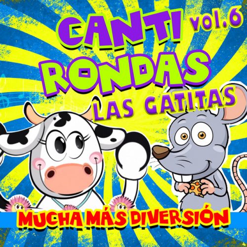 Canti Rondas, Vol. 6 - Las Gatitas