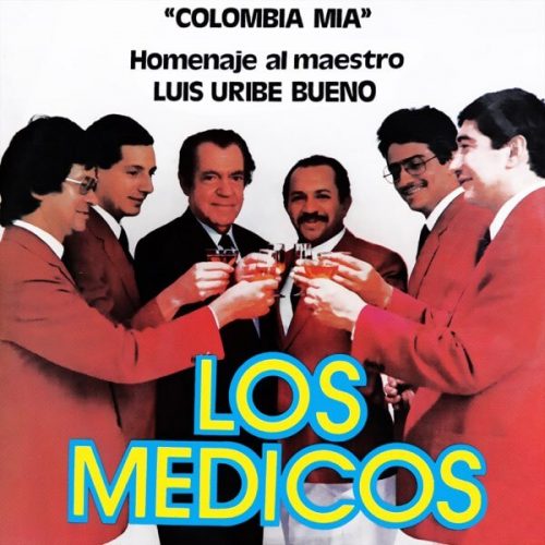Colombia Mía Homenaje al Maestro Luis Uribe Bueno - Los Medicos
