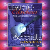 Ensueño Colombiano (Serenata Comunera) - Jose Luis Martinez Vesga