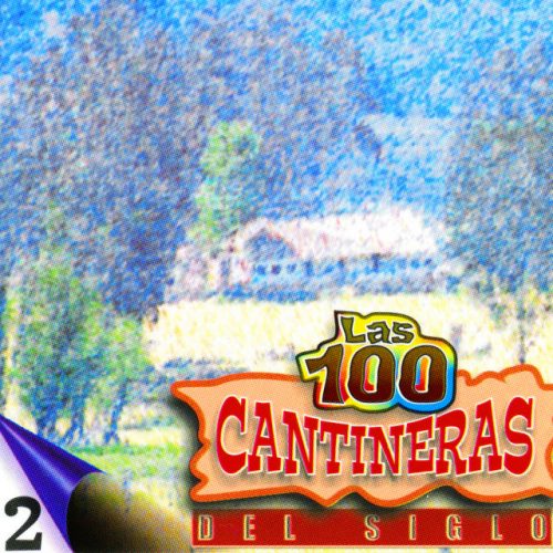 Las 100 Cantineras del Siglo, Vol. 2