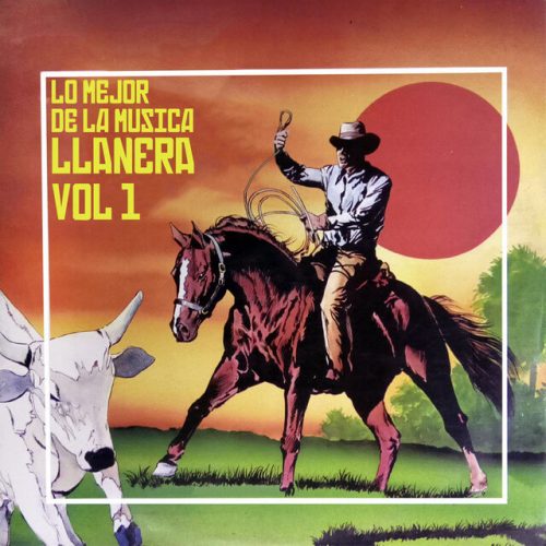 Lo Mejor de la Musica Llanera, Vol. 1