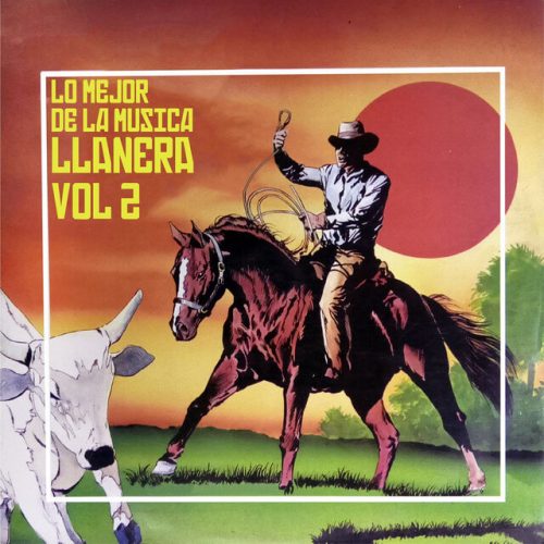 Lo Mejor de la Musica Llanera, Vol. 2