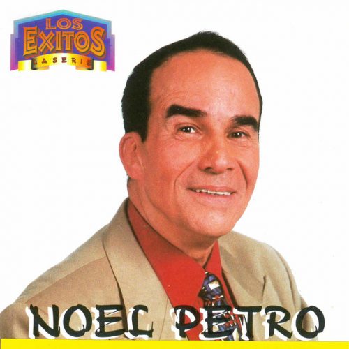 Noel Petro - Los Exitos la Serie