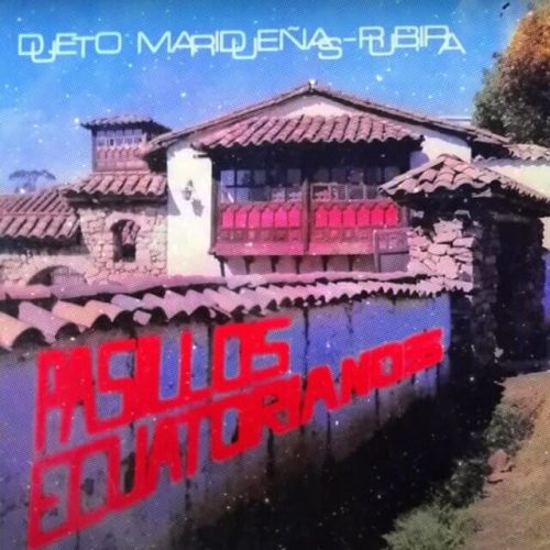 Pasillos Ecuatorianos - Dueto Maridueñas Rubira