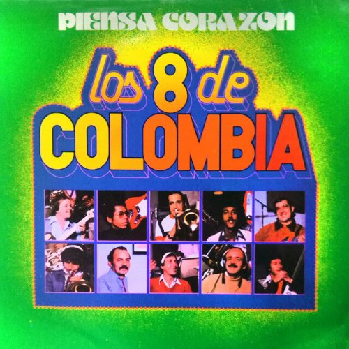 Piensa Corazon - Los 8 De Colombia