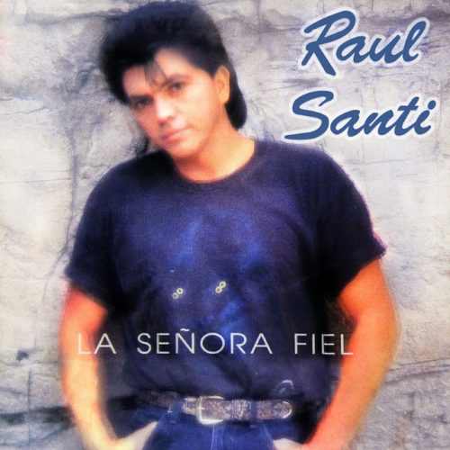 Raúl Santi - La Señora Fiel