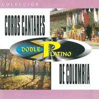 Colección Doble Platino - Coros Cantores De Colombia