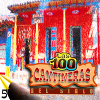 Las 100 Cantineras del Siglo, Vol. 5