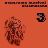 Panorama Musical Colombiano, Vol. 3 - Varios Artistas