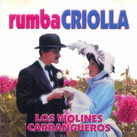 Rumba Criolla - Los Violines Carrangueros