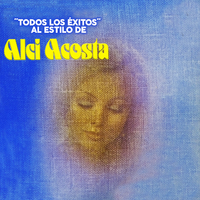 Todos los Éxitos al Estilo de Alci Acosta, Vol. VII - Alci Acosta