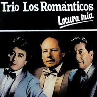 Trio Los Románticos - Locura Mía