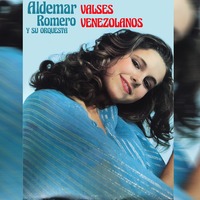 Valses Venezolanos - Aldemaro Romero Y Su Orquesta