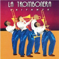 Exitante - La Trombonera
