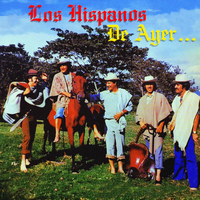 Los Hispanos - De Ayer…