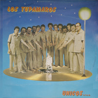 Unicos… - Orquesta Los Tupamaros