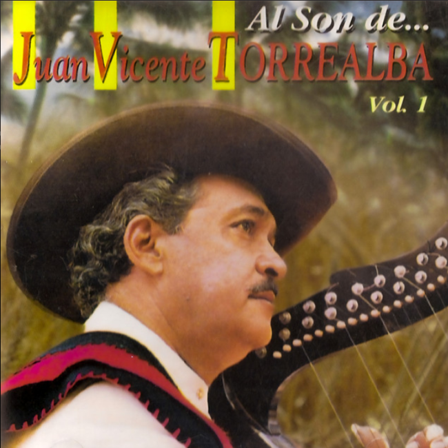 Al Son De Juan Vicente Torrealba Vol.1