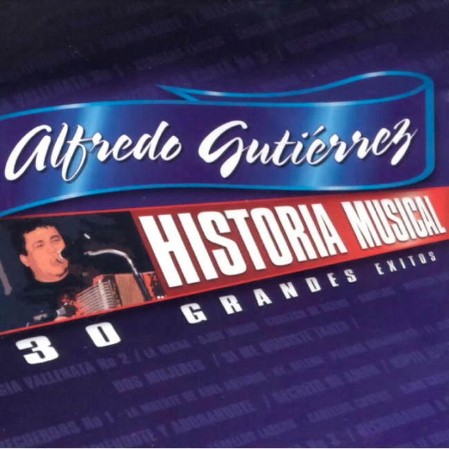 Historia Musical Alfredo Gutiérrez 30 Éxitos