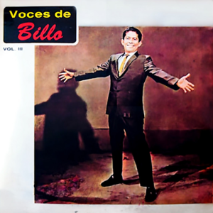 Voces De Billo Vol.3