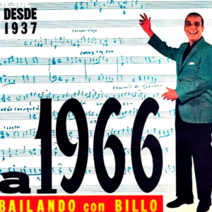Desde 1937 A 1966 Bailando Con Billo