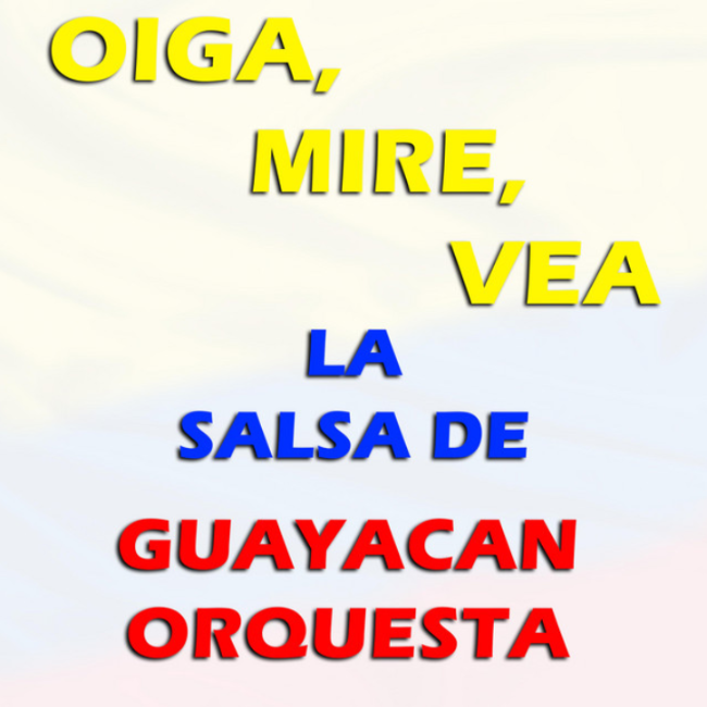 Oiga, Mire, Vea (Salsa)