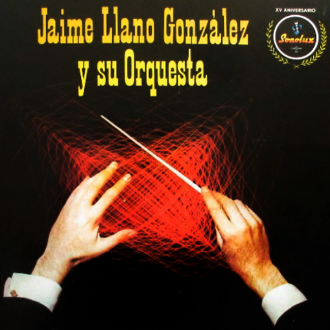 Jaime Llano Gonzáles Y Su Orquesta