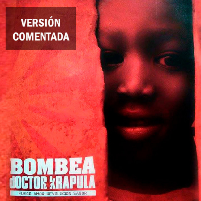 Bombea (Versión Comentada)