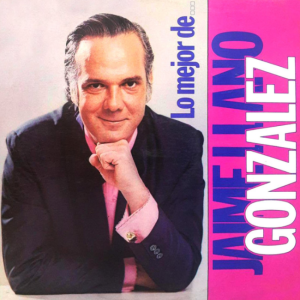 Lo Mejor De… Jaime Llano Gonzáles
