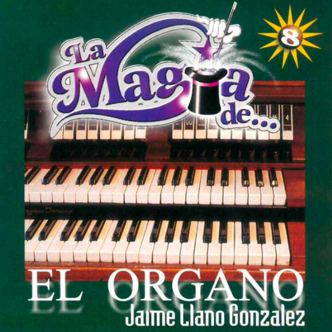 La Magia de… El Órgano Vol.8