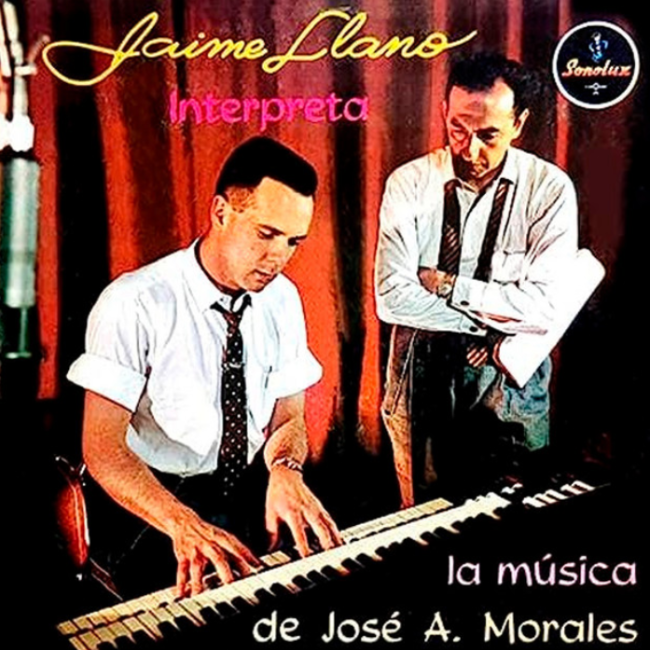 Jaime Llano Interpreta La Música de José A. Morales