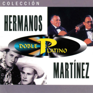 Colección Doble Platino: Hermanos Martínez