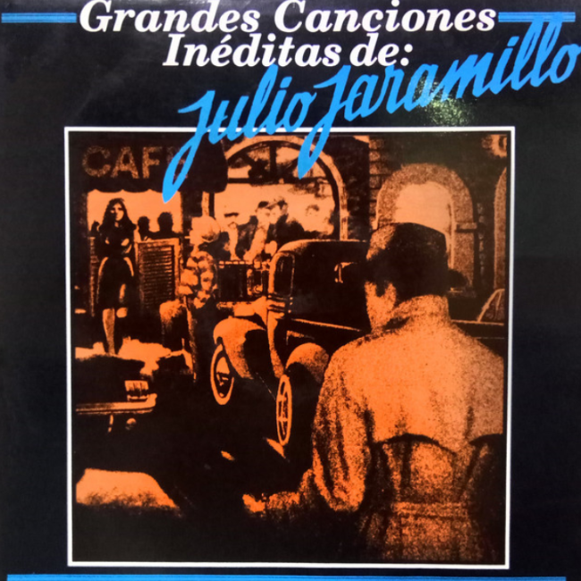 Grandes Canciones Inéditas de Julio Jaramillo