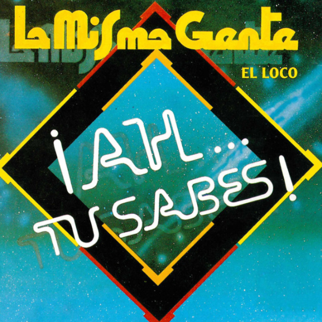 El Loco ¡Ah… Tu Sabes!