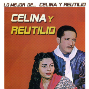 Lo Mejor De Celina y Reutilio, Vol.2